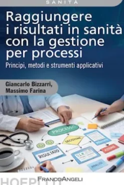 Raggiungere i risultati in sanità con la gestione per processi