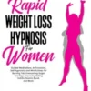 Rapid Weight Loss Hypnosis for Women