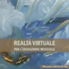 Realtà Virtuale per l’Educazione Museale