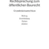 Rechtsprechung zum öffentlichen Baurecht