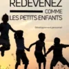 Redevenez comme les petits enfants