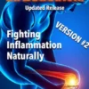 REDUCING BODY INFLAMMATION NATURALLY: VERSION 2.0