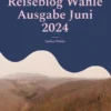 Reiseblog Wahle Ausgabe Juni 2024