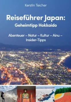 Reiseführer Japan: Geheimtipp Hokkaido