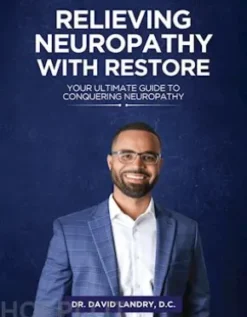 Relieving Neuropathy With RESTORE: Your Ultimate Guide to Conquering Neuropathy
