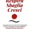 Respira Sbaglia Cresci