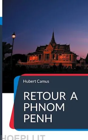 Retour à Phnom Penh