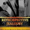 Retrospective Jealousy