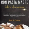 Ricette artigianali con pasta madre - libro di cucina
