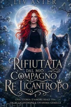 Rifiutata dal mio compagno Re Licantropo