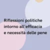 Riflessione politica intorno all'efficacia e necessità delle pene