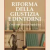 Riforma della Giustizia e dintorni