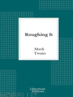 Roughing It