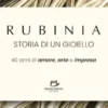 Rubinia, la storia di un gioiello