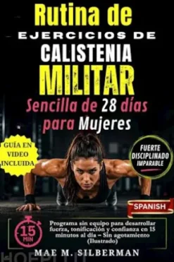 Rutina de Ejercicios de Calistenia Militar sencilla de 28 días para Mujeres
