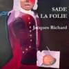 Sade à la folie
