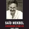 SAÏD MEKBEL - Chroniques d'une vie 1963-1994