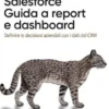 Salesforce – Guida a report e dashboard