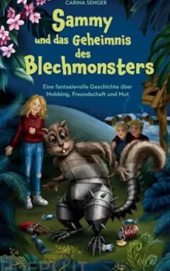 Sammy und das Geheimnis des Blechmonsters