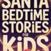 Santa Bedtime Stories for Kids