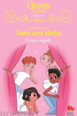 Sarò una stella. Piccoli segreti