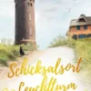 Schicksalsort Leuchtturm