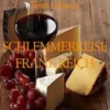 SCHLEMMERREISE FRANKREICH
