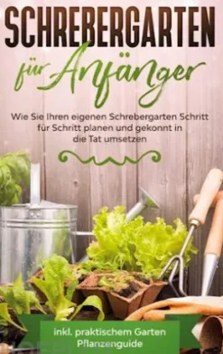 Schrebergarten für Anfänger