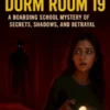 Secrets of Dorm Room 19