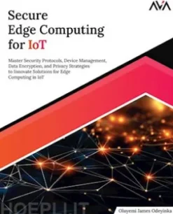 Secure Edge Computing for IoT