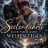 Seelenfährte – Gefunden vom weißen Tiger