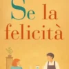 Se la felicità. Personal redemption romance