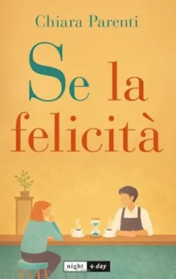 Se la felicità. Personal redemption romance