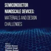 Semiconductor Nanoscale Devices: Materials and Design Challenges