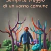 Semplice viaggio di un uomo comune