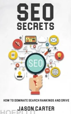 SEO Secrets - How to Dominate Search Rankings and Drive Traffic