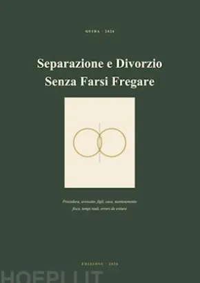 Separazione e Divorzio Senza Farsi Fregare