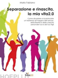 Separazione e rinascita, la mia vita2.0