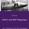 Siebel- und SIAT-Flugzeuge I