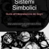 Sistemi Simbolici: Guida all'Interpretazione dei Sogni