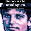 Sono nato analogico