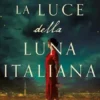 Sotto la luce della luna italiana