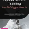 Sports Mental Training: Unlock Elite Performance & Master the Mind