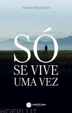 Só se vive uma vez