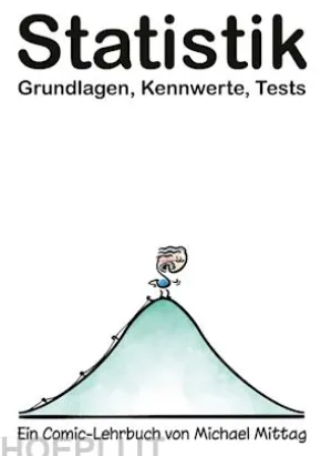 Statistik: Grundlagen, Kennwerte, Tests.