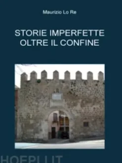 Storie imperfette oltre il confine