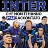 Storie incredibili sulla grande Inter che non ti hanno mai raccontato