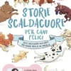 Storie scaldacuore per cani felici