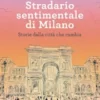 Stradario sentimentale di Milano