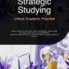 Strategic Studying: Unlock Academic Potential